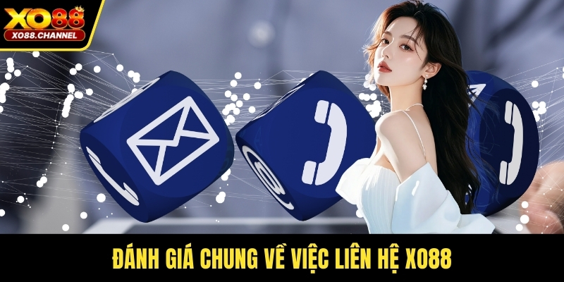 Đánh giá chung về việc liên hệ XO88